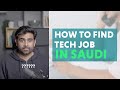 How to Find Tech Jobs in Saudi Arabia from outside