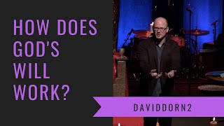 How God's Will Includes Free Will // David Dorn