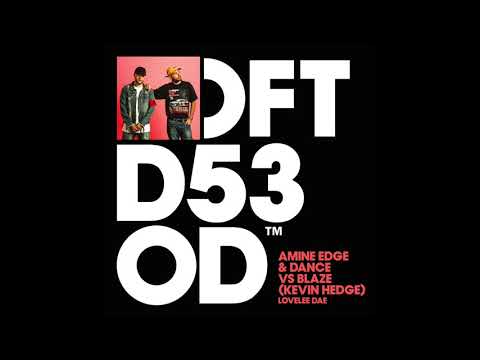 Amine Edge &amp; DANCE vs Blaze (Kevin Hedge) ‘Lovelee Dae’