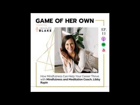 Game of Her Own Podcast - Ep 11: Mindfulness & Meditation Coach ...