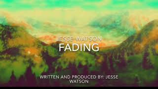 Watch Jesse A Watson Fading video