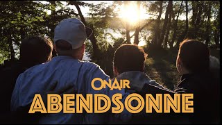 Onair Abendsonne Official Video