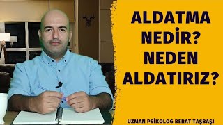 Aldatma Nedir? İnsan Neden Aldatır? Aldatmanın Sebepleri Ve Polojisi Neler Aldatma Sayılır?