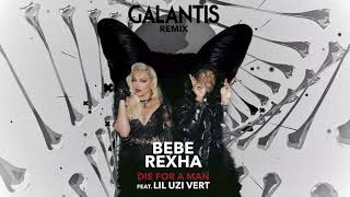 Bebe Rexha - Die For A Man Feat. Lil Uzi Vert (Galantis Remix) [Official Audio]
