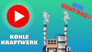 Wie Funktioniert Ein Kohlekraftwerk