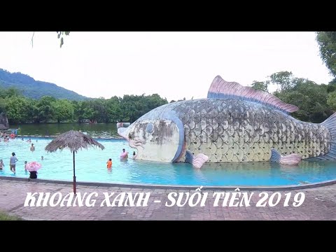 Toàn cảnh khu du lịch Khoang Xanh Suối Tiên 2019. Travel to Khoang Xanh Suoi Tien Vietnam