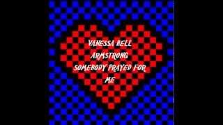 Watch Vanessa Bell Armstrong Somebody Prayed For Me video