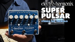 Electro-Harmonix Super Pulsar