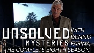 Unsolved Mysteries with Dennis Farina, Season 8 Episode 1 Unsolved Mysteries with Dennis Farina, Season 8 Episode 1