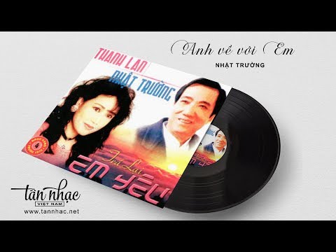 Anh về với em | Nhật Trường