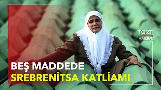 Beş Maddede Srebrenitsa Katliamı- Ferhat Ünlü ile Hafta Sonu Ana Haber
