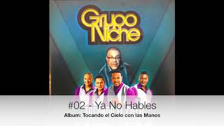 Watch Grupo Niche Ya No Hables video