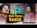 Chalo Changa Keetai | Singer Usman Kharal | Official Song | Usman Kharal Official | 2023