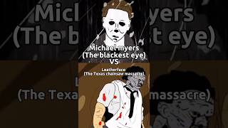 Michael Myers The Blackest Eye Vs Leatherface The Texas Chainsaw Macre