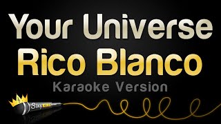 Rico Blanco - Your Universe (Karaoke Version)