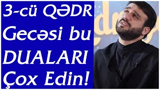 3-cü QƏDR Gecəsi bu Duaları Çox Edin! - Hacı Ramil 2020