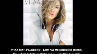 Vitaa Feat. L'Algérino - Faut Pas Me Chercher (Remix)