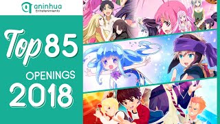 Top 85 Anime, Donghua & Aenimeisyeon Openings 2018