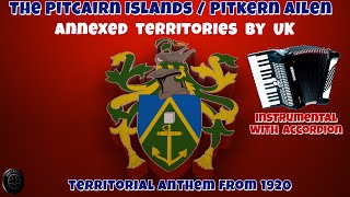 The Pitcairn Islands Pitkern Ailen Annexed Territories By Uk- Territorial Anthem Adopted In 1920