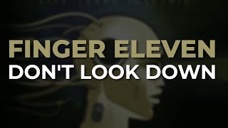 Watch Finger Eleven Dont Look Down video