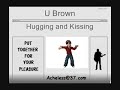 U Brown - Hugging and Kissing