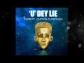 Nazir ft. Captain Planet Official Lyric Video for U Dey Lie