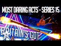Series 15's MOST DARING Acts! | Britain's Got Talent