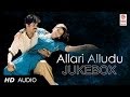 Allari Alludu Songs | Allari Alludu Jukebox | Allari Alludu Telugu Movie Songs | Telugu Old Songs