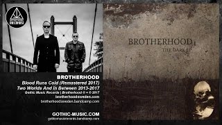 Brotherhood - Blood Runs Cold - Remastered 2017 Official Promo