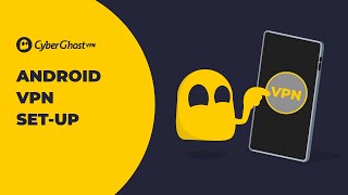 How To Install Cyberghost Vpn On Android Easy, Step-By-Step Video Guide