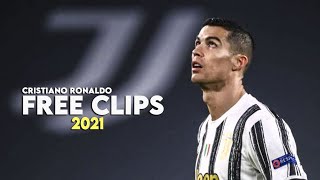 Cristiano Ronaldo 2021 • Free Clips No waterMark HD 1080P