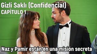 Gizli Saklı (Confidencial) Capitulo 1 en español - Naz y Pamir están en una misi