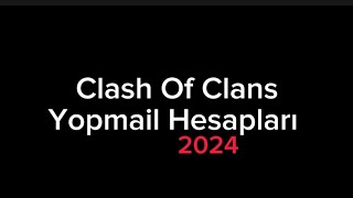 Clash Of Clans Yopmail Hesapları 2024