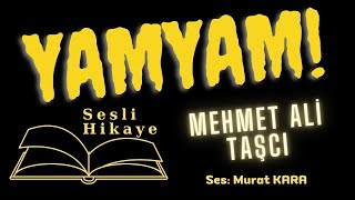 Yamyam - Mehmet Ali Taşcı - Sesli Kitap Dinle (Türk Edebiyatı)