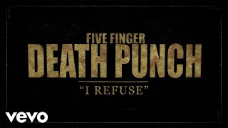 Watch Five Finger Death Punch I Refuse video