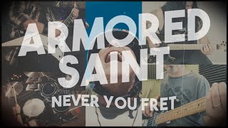 Armored Saint - Never You Fret