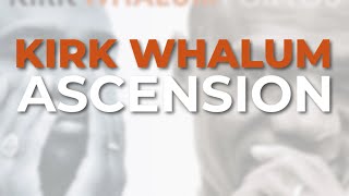 Watch Kirk Whalum Ascension video