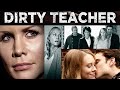 Dirty Teacher - Full Movie