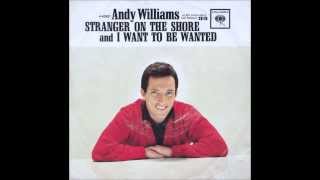 Watch Andy Williams I Want To Be Wanted video