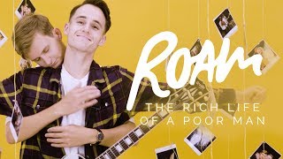 Roam - The Rich Life Of A Poor Man