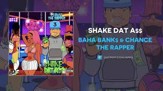 Watch Baha Bank Shake Dat A feat Chance The Rapper video