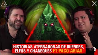 Historias aterradoras de Duendes, elfos y chaneques| Ft. Paco Arias|  EP 178