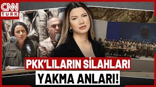 İşte O An Pkk Silahları Böyle Yaktı Fulya Öztürk O Tarihi Görüntüleri Değerlendirdi