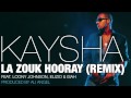 Kaysha - La Zouk Hooray (Remix) [Official Audio]