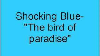 Video The bird of paradise Shocking Blue