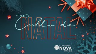 ✝️ Comunidade Nova Montreal | Culto de Natal 25 de Dezembro | #cultoonline