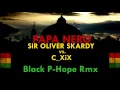 Papa nero (Black P-Hope Rmx) Sir Oliver Skardy vs. C_XiX (streaming)
