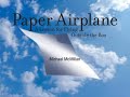 Paper Airplane Movie by Michael McMillan