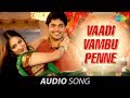 Thottal Poo Malarum  | Vaadi Vambu Penne song