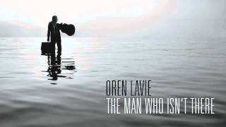 Watch Oren Lavie The Man Who Isnt There video